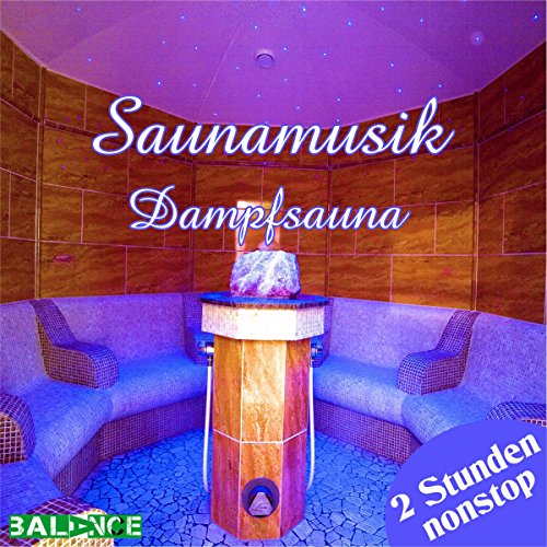 Saunamusik - Musik spezifisch für Dampfsauna
