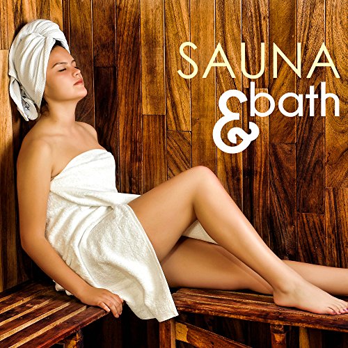 Sauna & Bath - Therapeutic Music for Spa Massage, Wellness Center Songs Collection