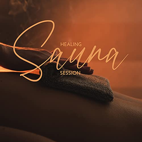 Healing Sauna Session – Collection of Relaxing and Blissful Spa Music, Aromatherapy, Hot Stones, Reiki, Beauty Treatments