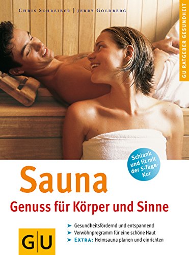 Sauna. Genuss für Körper und Siinne