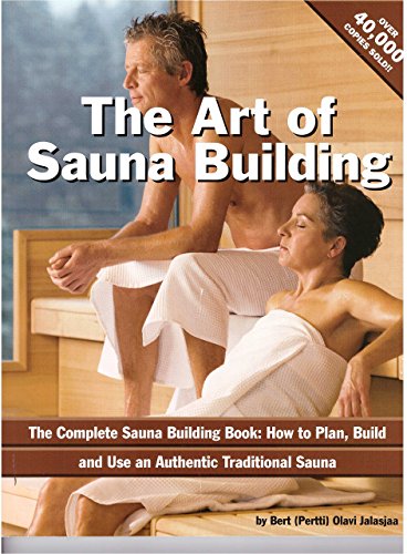 The Art of Sauna Building (Englische Ausgabe)