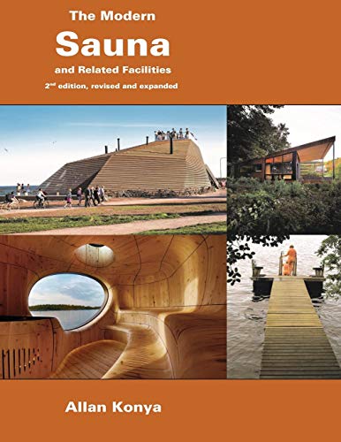 The Modern Sauna: and Related Facilities (Englische Version)