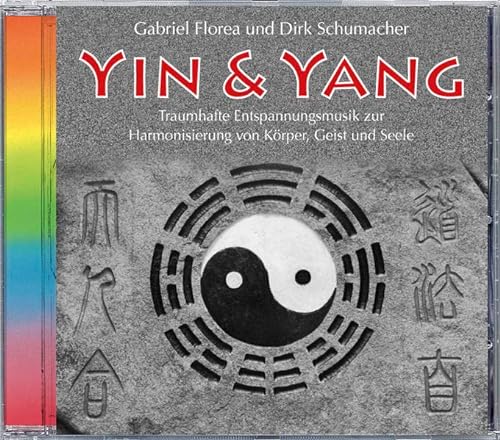 Yin & Yang. Entspannungsmusik zur Harmonisierung von Körper, Geist und Seele, Entspannung, Meditation