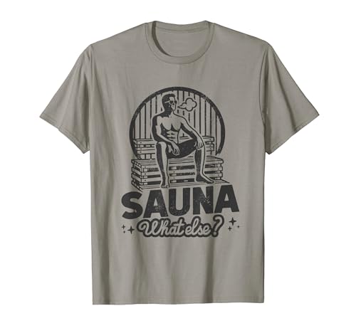 Sauna What Else? Saunagänger Therme Urlaub Sauna Fan Motiv...
