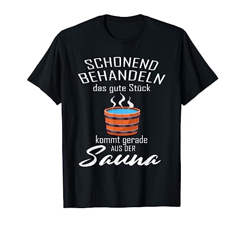 Sauna Schonend behandeln Wellness Saunagang Saunabad T-Shirt