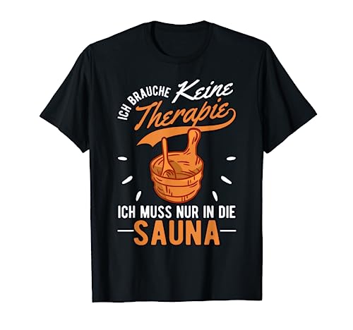 Sauna Therapie Saunameister Saunagänger T-Shirt