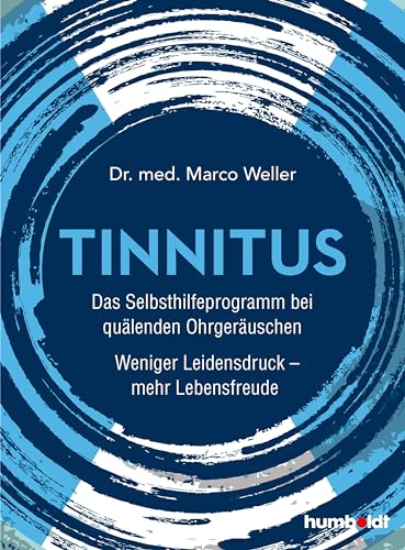 Tinnitus: Das Selbsthilfeprogramm bei quälenden...