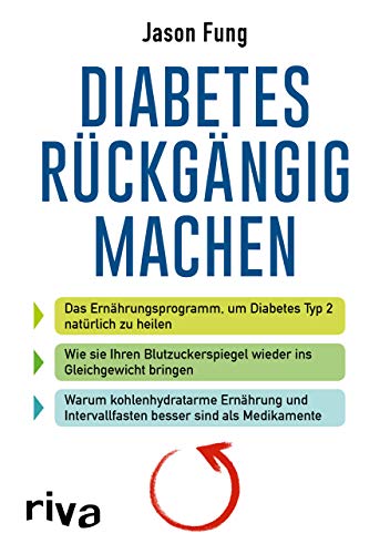 Diabetes rückgängig machen: Das Ernährungsprogramm, um...